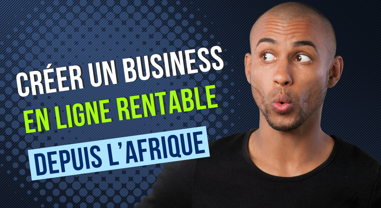 Jeune Africain créant un business en ligne rentable depuis son ordinateur en 2025